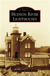 Book cover of Hudson River Lighthouses by Hudson River Maritime Museum
