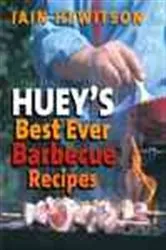 Book cover of Huey's Best Ever Barbecue Recipes by Iain Hewitson