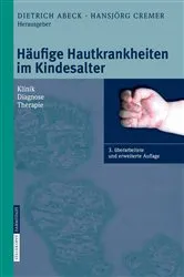 Book cover of Häufige Hautkrankheiten im Kindesalter (3rd ed.) by D. Abeck
