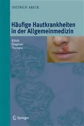 Book cover of Häufige Hautkrankheiten in der Allgemeinmedizin by Dietrich Abeck