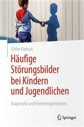 Book cover of Häufige Störungsbilder bei Kindern und Jugendlichen by Ulrike Kipman