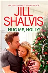 Book cover of Hug Me, Holly! by Jill Shalvis