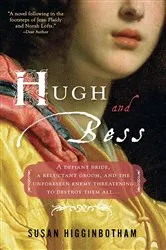 Book cover of Hugh and Bess by Susan Higginbotham