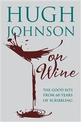 Book cover of Hugh Johnson on Wine by Hugh Johnson