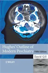 Book cover of Hughes' Outline of Modern Psychiatry by David Gill