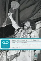 Book cover of Hugo Chávez, Alí Primera and Venezuela by Hazel Marsh