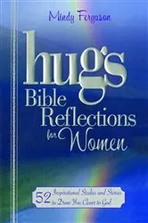 Book cover of Hugs Bible Reflections for Women by Mindy Ferguson