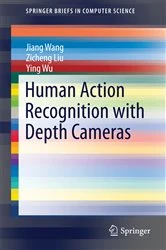 Book cover of Human Action Recognition with Depth Cameras by Jiang Wang