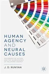 Book cover of Human Agency and Neural Causes by J. Runyan