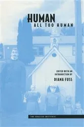 Book cover of Human, All Too Human by Diana Fuss