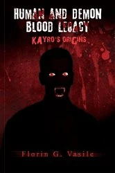 Book cover of Human and Demon - Blood Legacy by Florin G. Vasile