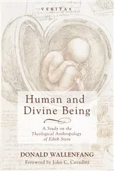 Book cover of Human and Divine Being by Donald Wallenfang