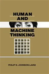 Book cover of Human and Machine Thinking by Philip N. Johnson-Laird