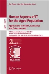 Book cover of Human Aspects of IT for the Aged Population. Applications in Health, Assistance, and Entertainment by Jia Zhou