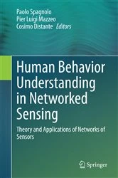 Book cover of Human Behavior Understanding in Networked Sensing by Paolo Spagnolo