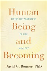 Book cover of Human Being and Becoming by Benner, David G.,PhD