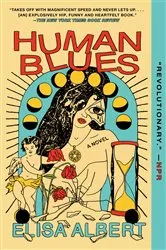 Book cover of Human Blues by Elisa Albert