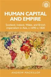 Book cover of Human capital and empire by Andrew Mackillop