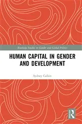 Book cover of Human Capital in Gender and Development by Sydney Calkin