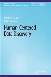 Book cover of Human-Centered Data Discovery by Kathleen Gregory