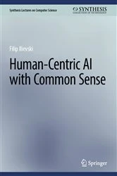 Book cover of Human-Centric AI with Common Sense by Filip Ilievski