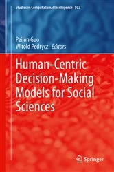 Book cover of Human-Centric Decision-Making Models for Social Sciences by Peijun Guo