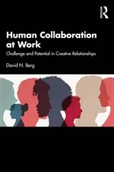Book cover of Human Collaboration at Work by David N. Berg