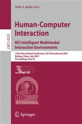 Book cover of Human-Computer Interaction. HCI Intelligent Multimodal Interaction Environments by Julie A. Jacko