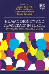 Book cover of Human Dignity and Democracy in Europe by Daniel Bedford