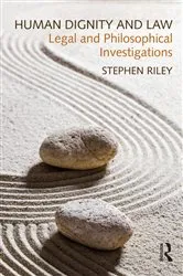Book cover of Human Dignity and Law by Stephen Riley