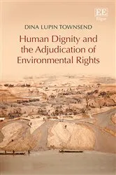 Book cover of Human Dignity and the Adjudication of Environmental Rights by Unknown