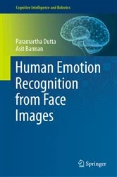 Book cover of Human Emotion Recognition from Face Images by Paramartha Dutta
