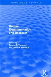Book cover of Human Experimentation and Research by George F. Tomossy