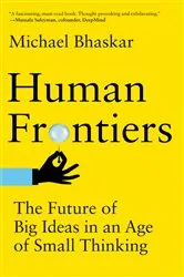 Book cover of Human Frontiers by Michael Bhaskar