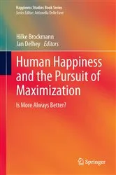 Book cover of Human Happiness and the Pursuit of Maximization by Hilke Brockmann