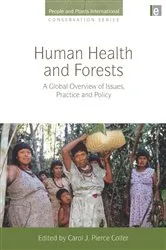 Book cover of Human Health and Forests by Carol J. Pierce Colfer