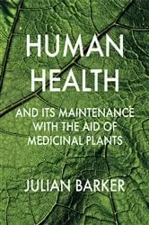 Book cover of Human Health and its Maintenance with the Aid of Medicinal Plants by Unknown