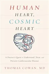 Book cover of Human Heart, Cosmic Heart by Thomas Cowan
