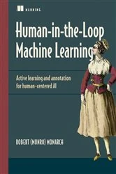 Book cover of Human-in-the-Loop Machine Learning by Robert (Munro) Monarch
