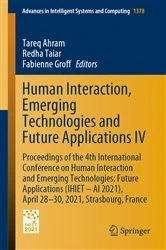 Book cover of Human Interaction, Emerging Technologies and Future Applications IV by Tareq Ahram