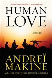Book cover of Human Love by Andreï Makine