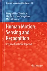Book cover of Human Motion Sensing and Recognition by Honghai Liu