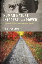 Book cover of Human Nature, Interest, and Power by Tex Sample