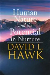 Book cover of Human Nature Potential in Nurture by Hawk , David, L.