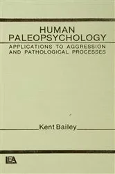 Book cover of Human Paleopsychology by K. Bailey