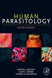 Book cover of Human Parasitology (4th ed.) by Burton J. Bogitsh