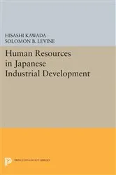 Book cover of Human Resources in Japanese Industrial Development by Hisashi Kawada