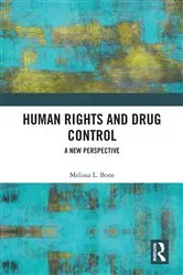 Book cover of Human Rights and Drug Control by Melissa Bone