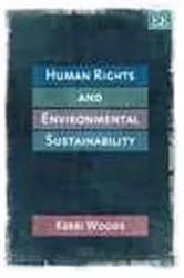 Book cover of Human Rights and Environmental Sustainability by Kerri Woods