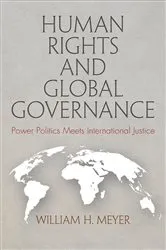 Book cover of Human Rights and Global Governance by William H. Meyer